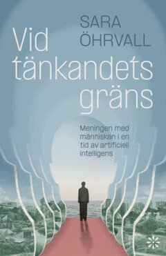 Sara Öhrvall - Vid tänkandets gräns, E-bok