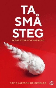 David Larsson Heidenblad - Ta små steg, E-bok. Tillgänglighet: Lägg i varukorg