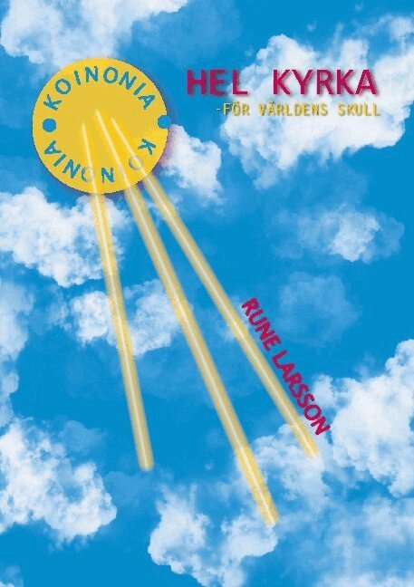 Rune Larsson - Hel kyrka : för världens skull, Häftad