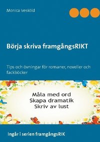 Brja skriva framgngsRIKT : tips och vningar fr romaner, noveller och fackbcker