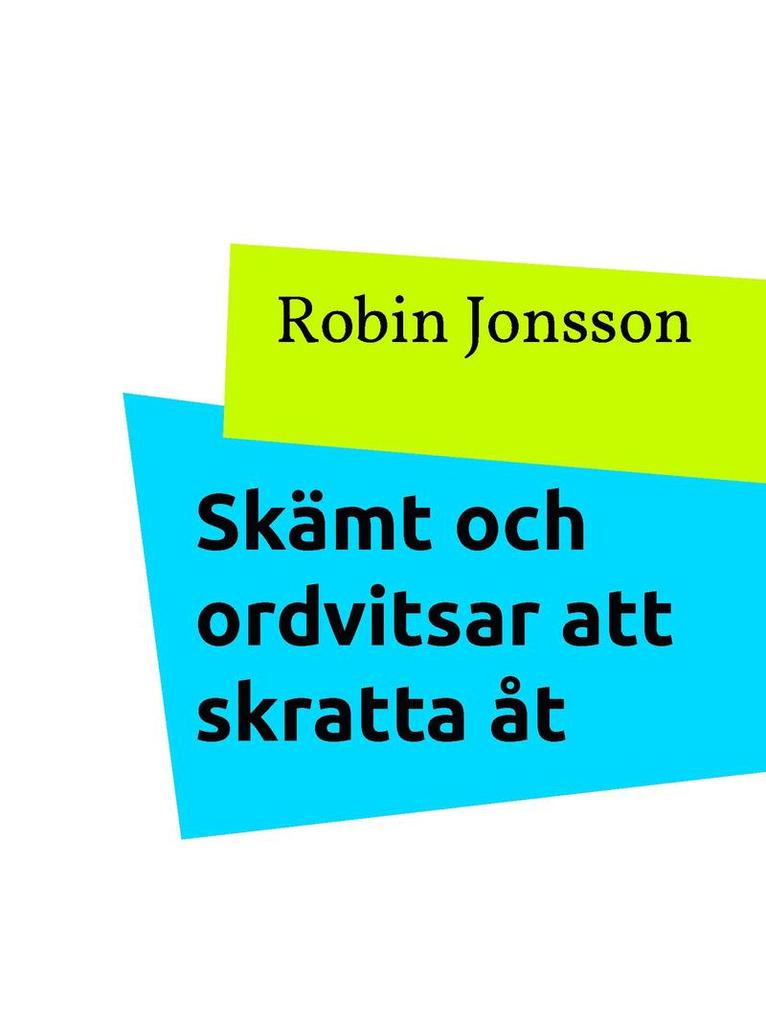 Robin Jonsson - Skämt och ordvitsar att skratta åt: Gör livet lite roligare, E-bok