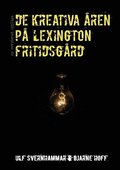 De kreativa åren på Lexington fritidsgård: Andra upplagan