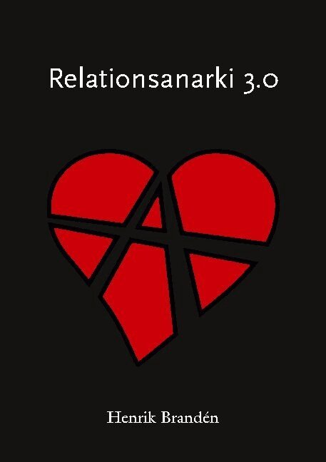 Henrik Brandén - Relationsanarki 3.0, Häftad