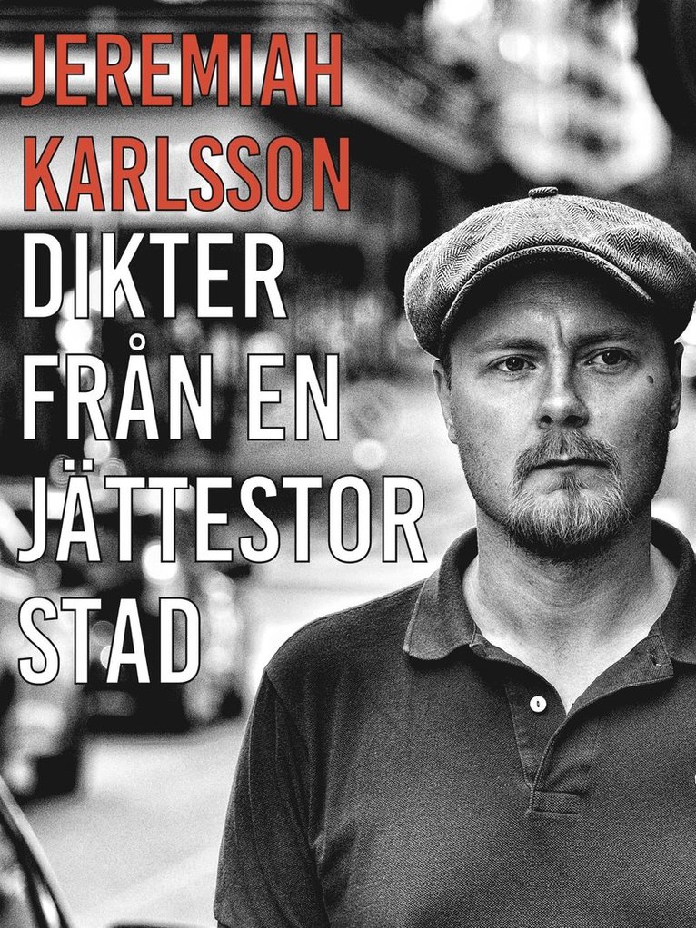 Jeremiah Karlsson - Dikter från en jättestor stad: poesi, E-bok