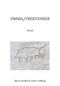 Omma/Frekvenser. Del 1, Svinet