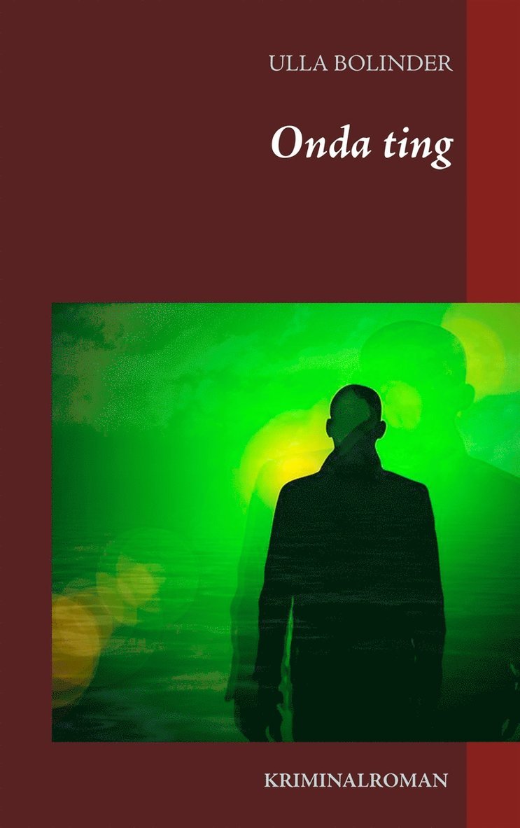 Ulla Bolinder - Onda ting, E-bok