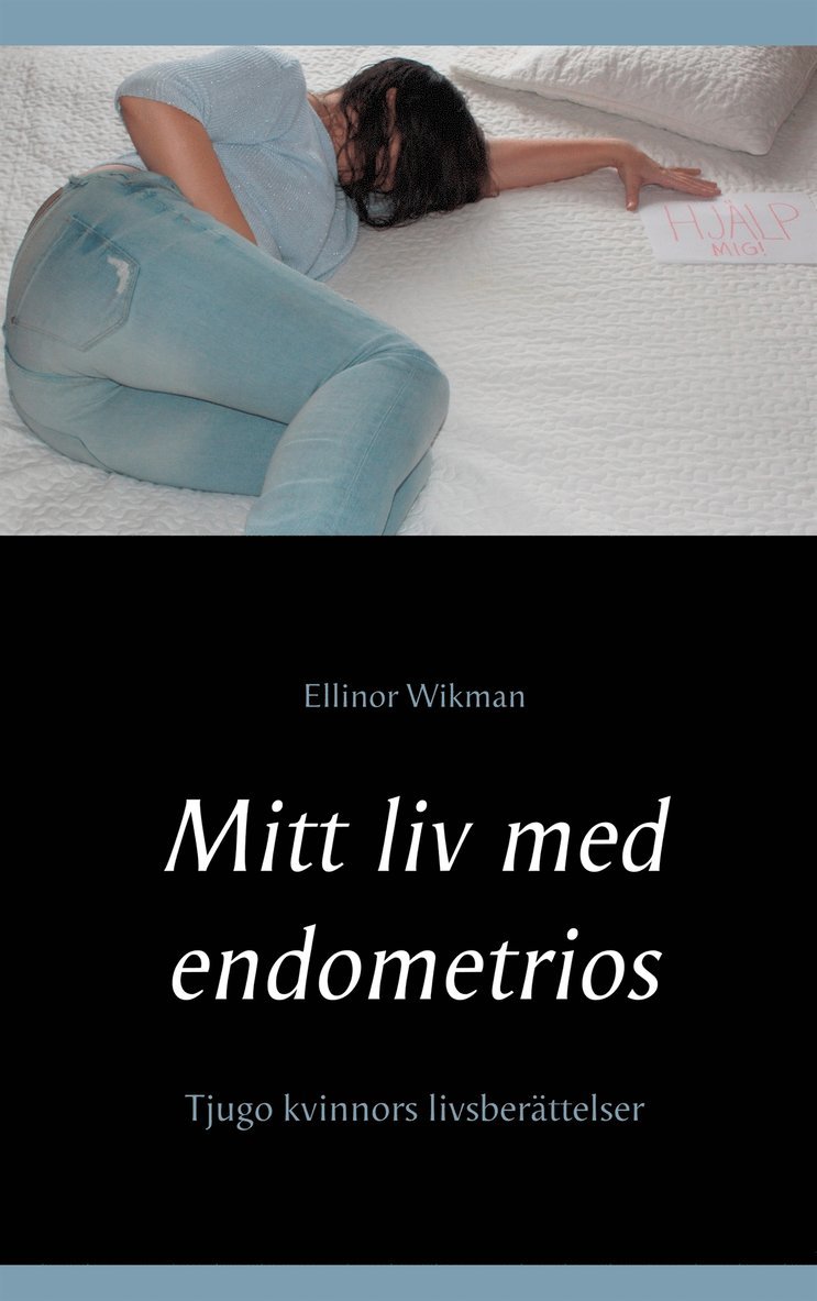 Ellinor Wikman - Mitt liv med endometrios: Tjugo kvinnors livsberättelser, E-bok