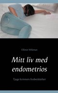 Mitt liv med endometrios: Tjugo kvinnors livsberttelser