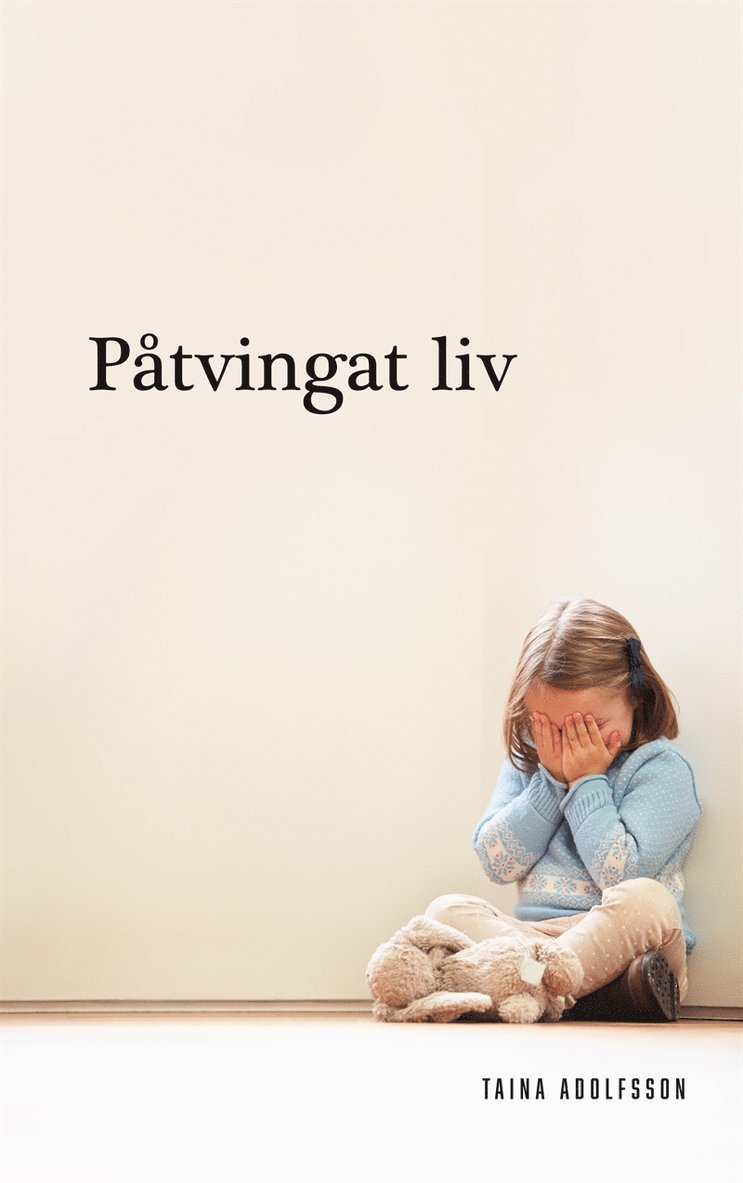 Taina Adolfsson - Påtvingat liv, E-bok