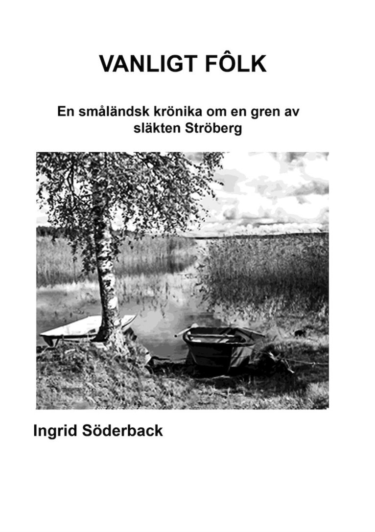 Ingrid Söderback - Vanligt fôlk: En småländsk krönika om en gren av släkten Ströberg, E-bok
