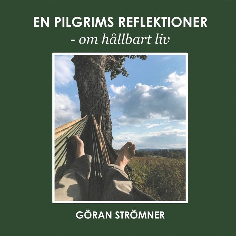 Göran Strömner - En pilgrims reflektioner - om hållbart liv, E-bok