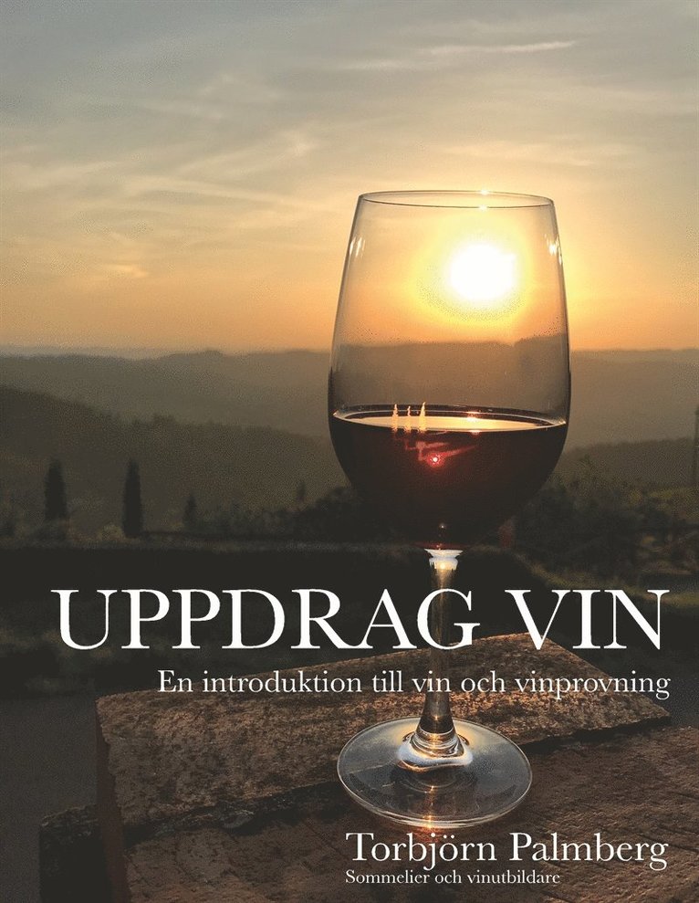Torbjörn Palmberg - Uppdrag vin: En introduktion till vin och vinprovning, E-bok
