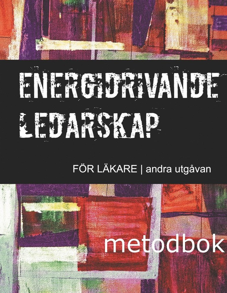 Alexander Lundberg, PsyCons Relational Management AB - Energidrivande ledarskap för läkare: Metodbok (andra upplagan), E-bok