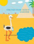Strutsen Sture ker p Semester!