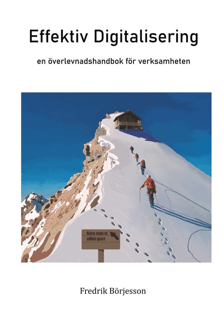 Fredrik Börjesson - Effektiv Digitalisering: En överlevnadshandbok för verksamheten, E-bok
