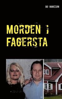 Morden i Fagersta : den sanna berttelsen om tv mord