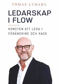 Ledarskap i flow : konsten att leda i frndring och kaos