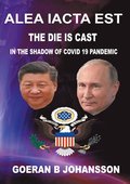 Alea iacta est - The die is cast : eurasianism confronts atlanticism - in the shadow of  Covid 19 pandemic