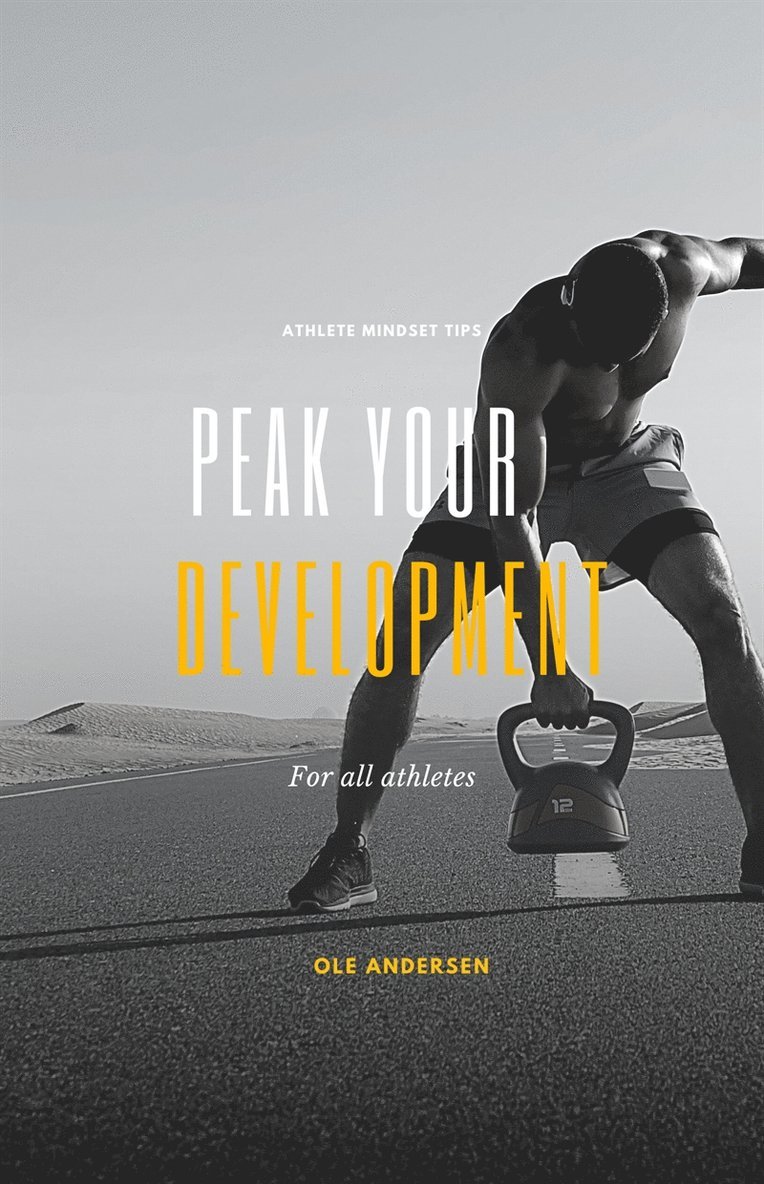 Ole Andersen - Peak your development: for all athletes, E-bok