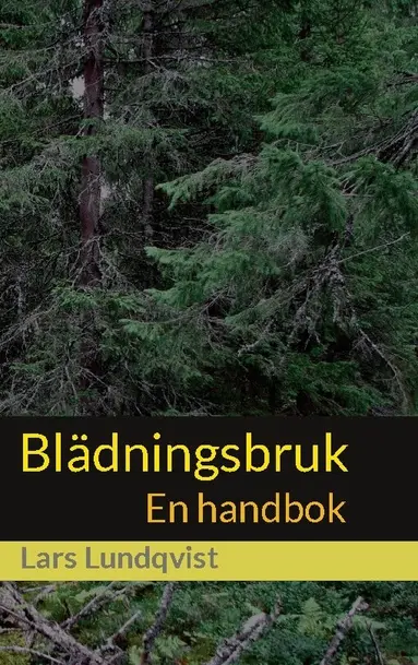 Lars Lundqvist - Blädningsbruk : En handbok, Häftad. Tillgänglighet: Lägg till