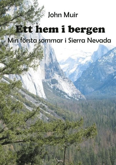 Ett hem i bergen : min första sommar i Sierra Nevada