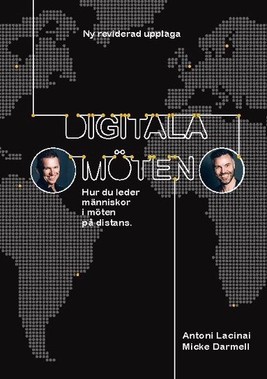 Antoni Lacinai, Micke Darmell - Digitala möten : hur du leder människor i möten på distans, Häftad