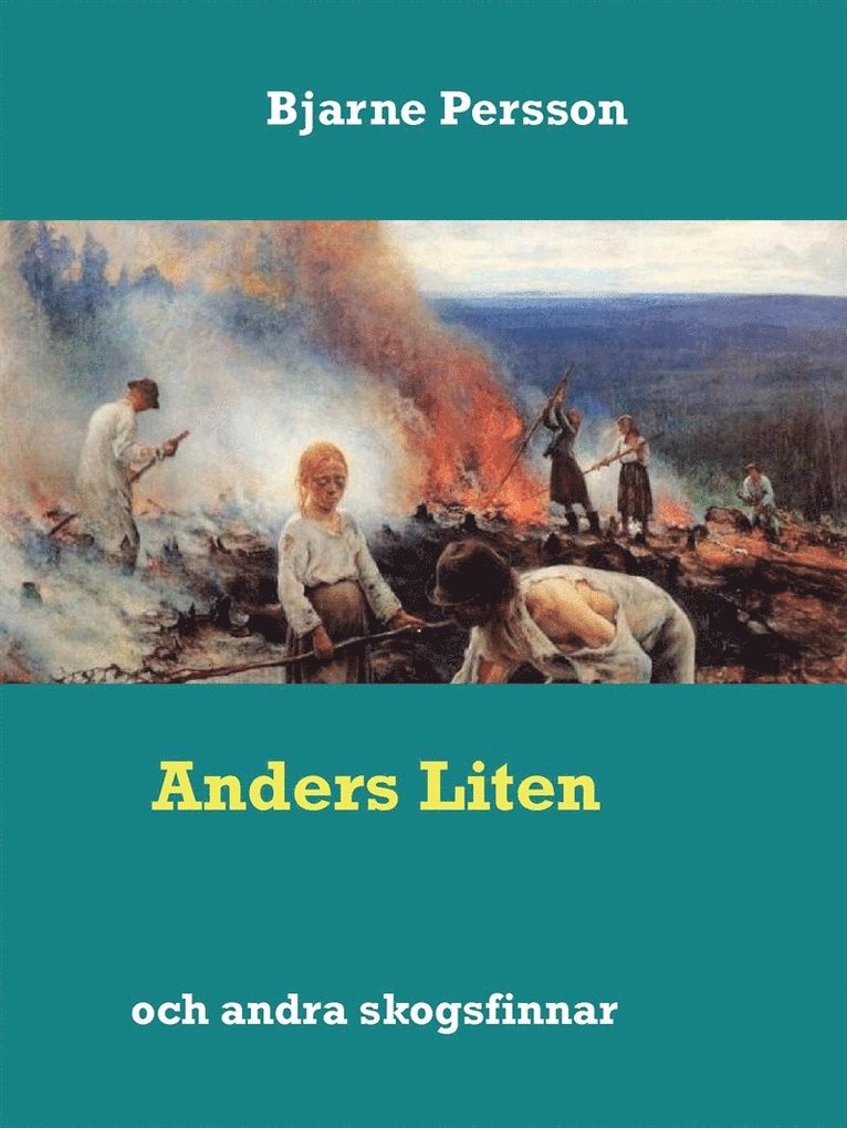 Bjarne Persson - Anders Liten: och andra skogsfinnar, E-bok