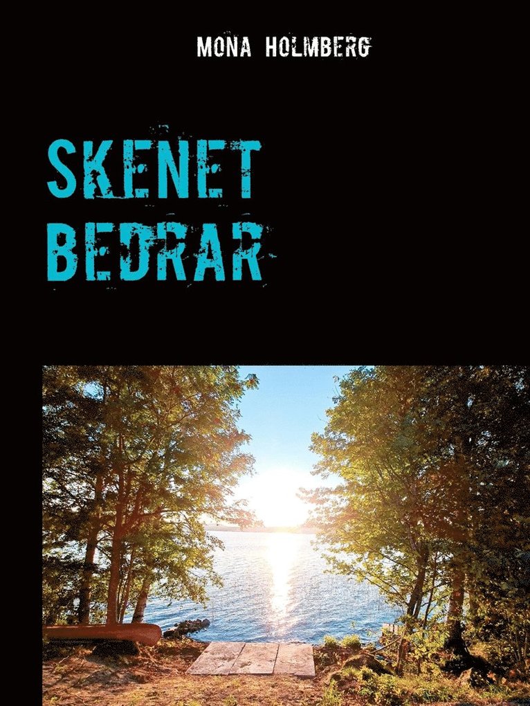 Mona Holmberg - Skenet bedrar, E-bok