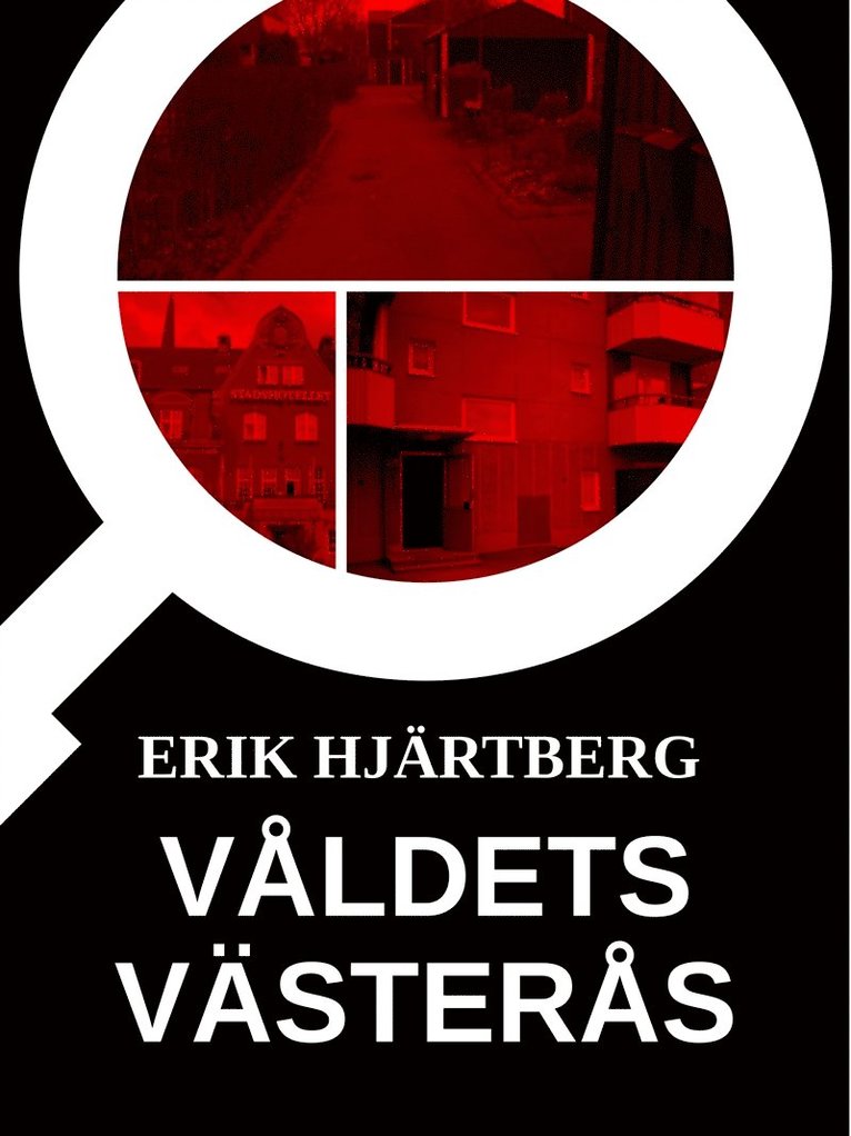 Erik Hjärtberg - Våldets Västerås, E-bok