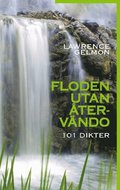 Floden utan tervndo : 101 Dikter