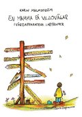 En mamma p villovgar: i vrdapparatens labyrinter