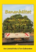 Bananbältet : resor i Östafrika och Cuba