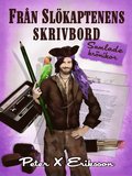 Frn Slkaptenens Skrivbord: samlade krnikor