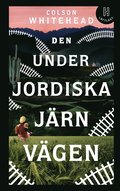 Den underjordiska j�rnv�gen (l�ttl�st)