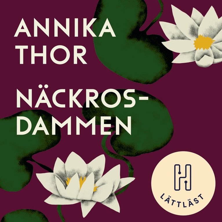 Annika Thor - Näckrosdammen (lättläst), Ljudbok