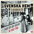 Svenska hem - En passionerad affr