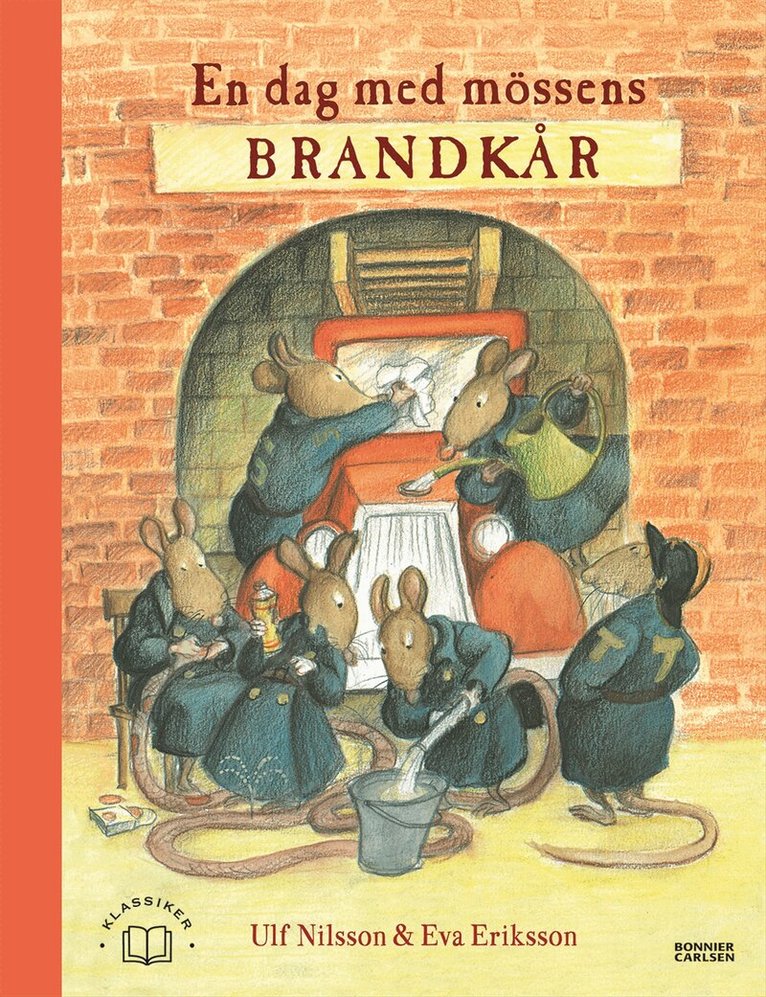 Ulf Nilsson, Eva Eriksson - En dag med mössens brandkår, Inbunden