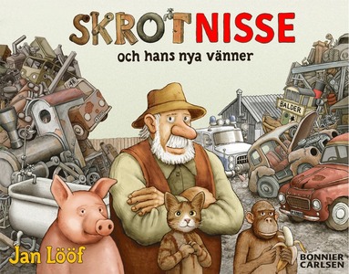 Jan Lööf Skrot-Nisse och hans nya vänner