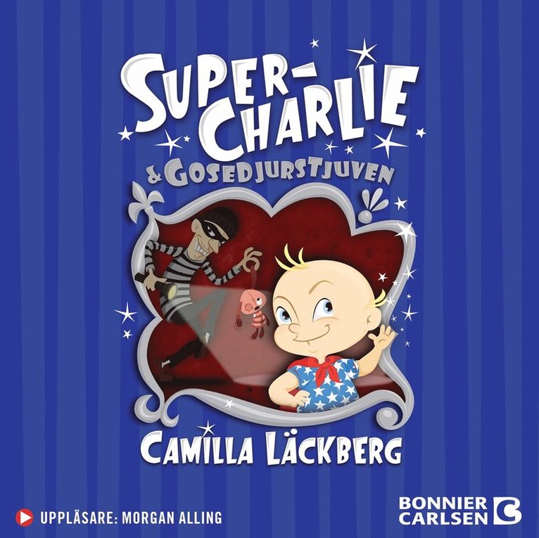 Camilla Läckberg, Millis Sarri - Super-Charlie och gosedjurstjuven, Ljudbok