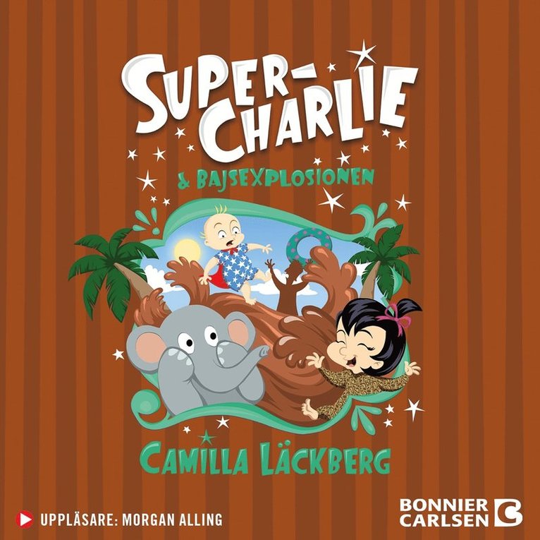 Camilla Läckberg - Super-Charlie och bajsexplosionen, Ljudbok