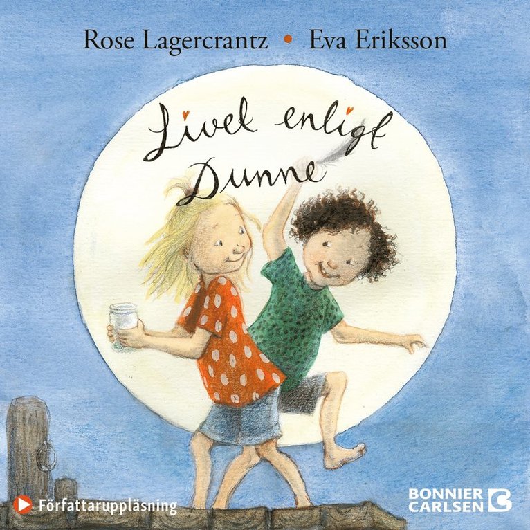 Rose Lagercrantz - Livet enligt Dunne, Ljudbok