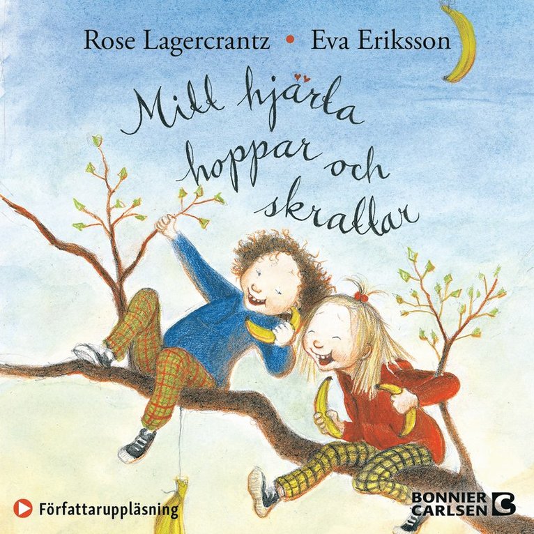 Rose Lagercrantz - Mitt hjärta hoppar och skrattar, Ljudbok