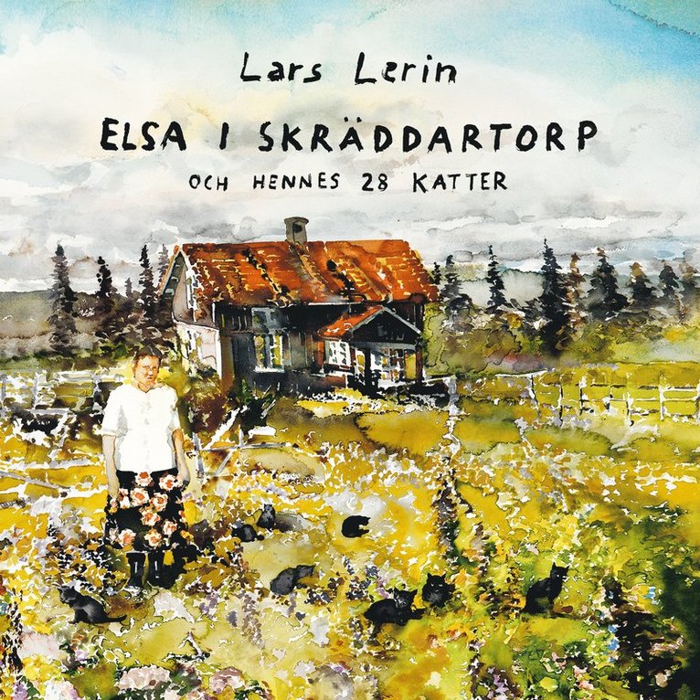 Lars Lerin - Elsa i Skräddartorp och hennes 28 katter, Ljudbok