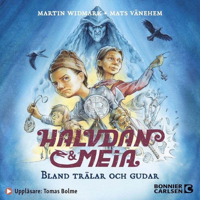 Martin Widmark - Halvdan och Meia. Bland trälar och gudar, Ljudbok