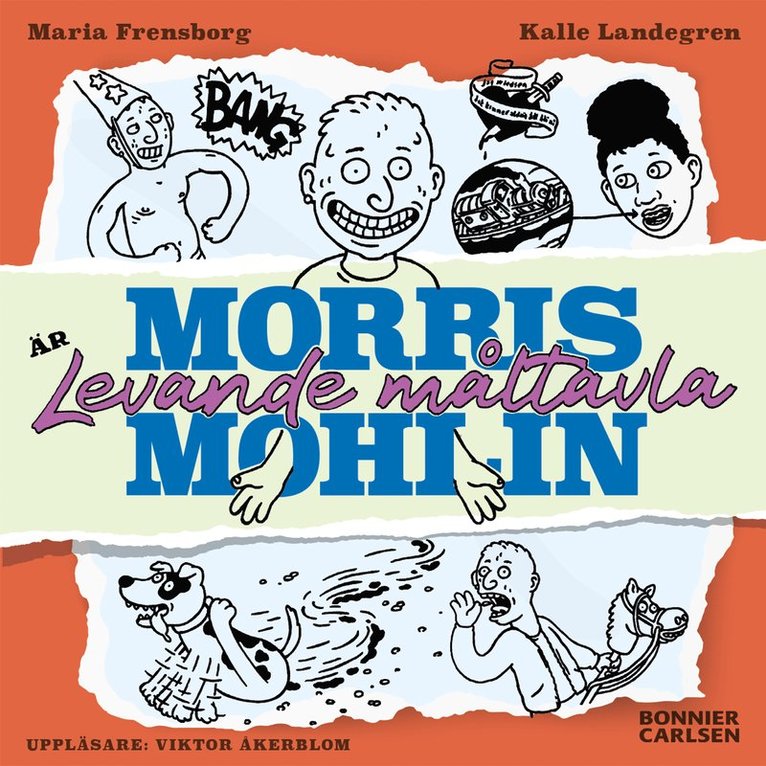 Maria Frensborg - Morris Mohlin är levande måltavla, Ljudbok