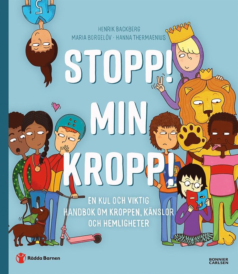 Rädda Barnen, Länge Leve, Hanna Thermaenius, Henrik Backberg - Stopp! Min kropp! : en kul och viktig handbok om kroppen, känslor och hemligheter, E-bok