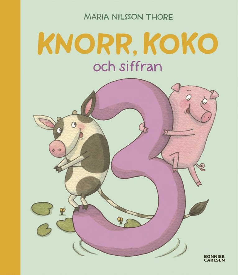 Maria Nilsson Thore - Knorr, Koko och siffran 3, E-bok