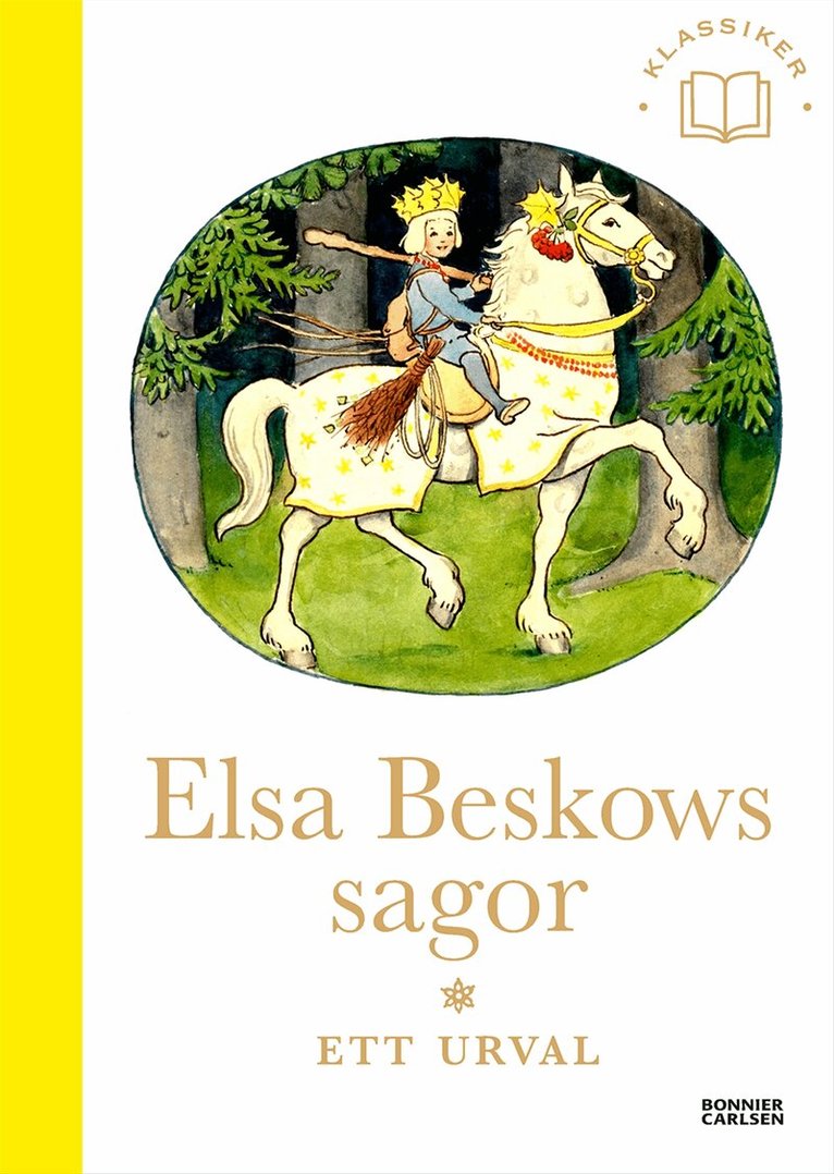 Elsa Beskow - Elsa Beskows sagor : Ett urval, Inbunden