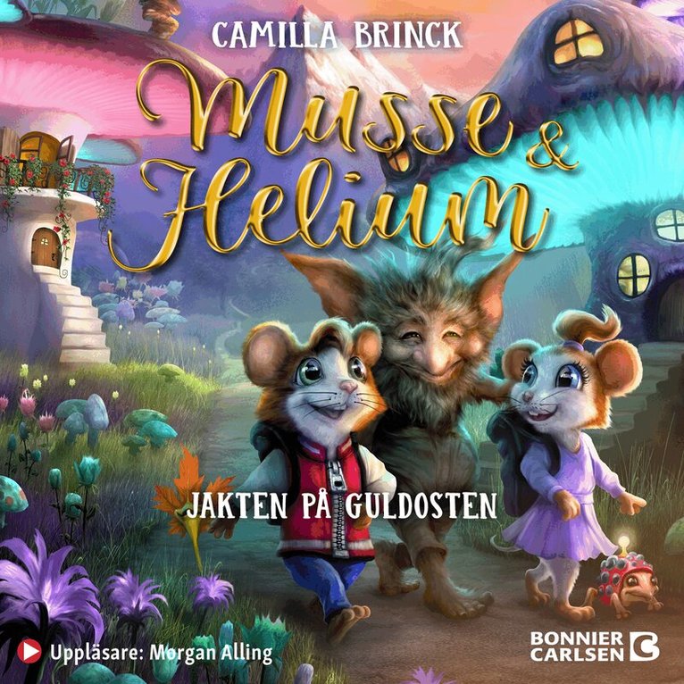 Camilla Brinck - Musse & Helium. Jakten på guldosten, Ljudbok