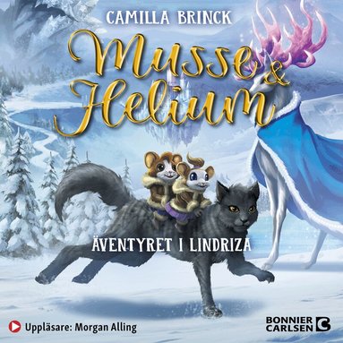 Camilla Brinck - Musse & Helium. Äventyret i Lindrizia, Ljudbok